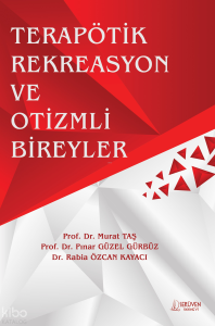 Terapötik  Rekreasyon Ve Otizmli Bireyler
