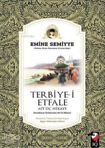 Terbiye-i Etfale; Ait Üç Hikaye