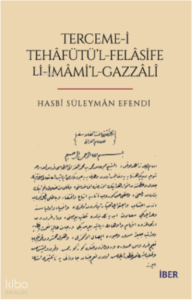 Terceme -İ Tehafütü’l-Felasife Lİ-İmami’L Gazzali