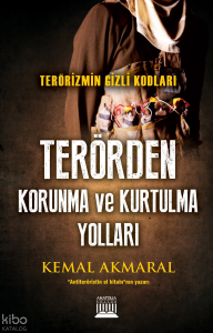 Terörden Korunma Ve Kurtulma Yolları; Terörizmin Gizli Kodları