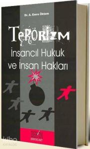 Terörizm; İnsancıl Hukuk ve İnsan Hakları