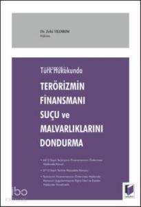 Terörizmin Finansmanı Suçu VE mALVARLIKLARINI dONDURMA