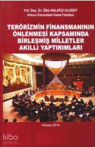 Terörizmin Finansmanının Önlenmesi Kapsamında Birleşmiş Milletler Akıllı Yaptırımları