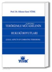 Terörizmle Mücadelenin Hukuki Boyutları (Legal Aspect of Combating Terrorism)