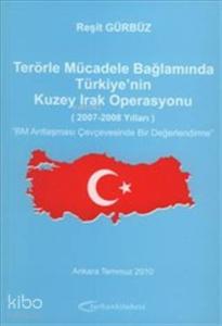 Terörle Mücadele Bağlamında Türkiye'nin Kuzey Irak Operasyonu (2007-2008 Yılları); BM Antlaşması Çerçevesinde Bir Değerlendirme