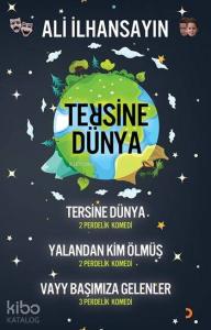 Tersine Dünya; Tersine Dünya - Yalandan Kim Ölmüş - Vayy Başımıza Gelenler
