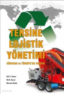 Tersine Lojistik Yönetimi; Dünyada ve Türkiye'de Durum