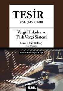 Tesir - Vergi Hukuku ve Türk Vergi Sistemi