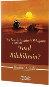 Tevbende Samimi Olduğunu Nasıl Bilebilirsin?