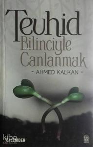 Tevhid Bilinciyle Canlanmak