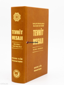 Tevhit Mesajı ( İniş Sıralı – Konu Başlıklı );İndirildiği Dönemin Işığında Özlü Kuran Tefsiri