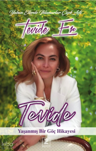 Tevide;Yaşanmış Bir Göç Hikayesi