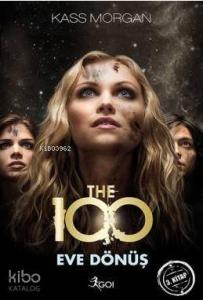 The 100 - Eve Dönüş; 3. Kitap
