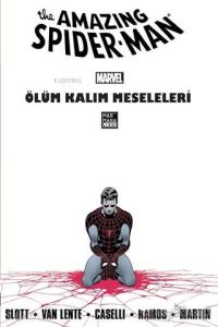 The Amazing Spider-Man Cilt 23: Ölüm Kalım Meseleleri