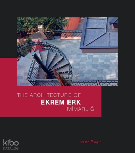 The Architecture of Ekrem Erk Mimarlığı