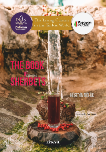 The Book Of Sherbets;-The Living Cuisine in the Turkic World-