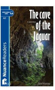 The Cave of the Jaguar +Audio (A2) Nuance Readers L.3
