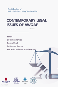 The Collection of Multidisciplinary Waqf Studies -III- Contemporary Legal Issues of Awqaf