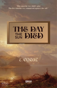 The Day the Sun Died