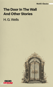 The Door İn The Wall And Other Stories