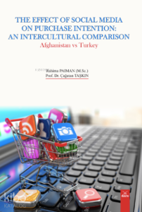 The Effect Of Socıal Medıa On Purchase Intentıon: An Intercultural Comparıson Afghanistan vs Turkey