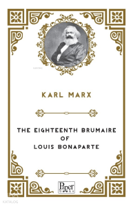 The Eighteenth Brumaire of Louis Bonaparte