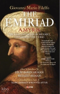 The Emiriad: The Life and Deeds of Mehmet, Empereror of the Turks