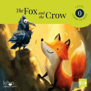 The Fox And The Crow Starter ;Starter – Level 0 - İngilizce Hikaye