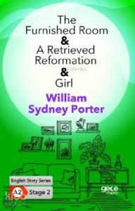 The Furnished Room- A Retrieved Reformation- Girl / İngilizce Hikayeler A2 Stage2