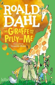 The Giraffe and the Pelly and Me