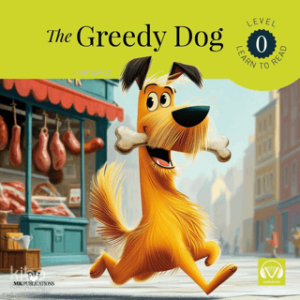 The Greedy Dog Starter - İngilizce Hikaye