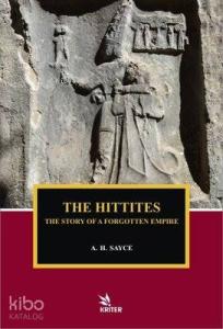 The Hittites - The Story of A Forgotten Empire