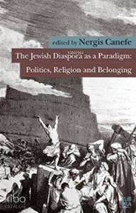 The Jewish Diaspora as a Paradigm; Politics Religion and Belonging