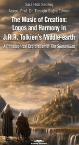 The Music of Creation: Logos and Harmony in J.R.R. Tolkien's Middle-Earth