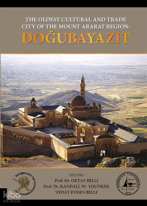 The Oldest Cultural and Trade City of the Mount Ararat Region: Doğubayazıt