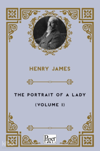 The Portrait of a Lady Volume-I