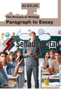 The Process of Writing: Paragraph to Essay