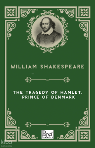 The Tragedy Of Hamlet, Prınce Of Denmark