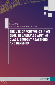 The Use of Portfolios in an English Language Writing Class;Student Reactions and Benefits