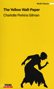 The Yellow Wall-Paper