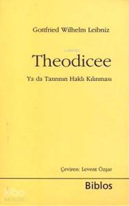 Theodicee; Ya da Tanrının Haklı Kılınması