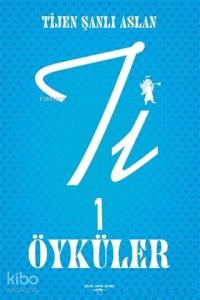 Ti 1 Öyküler