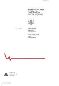 Tıbbi Uygulama Hataları ve Hekim Suçları