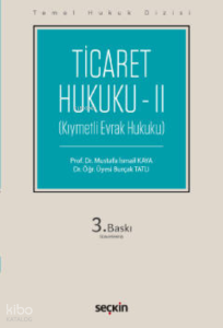 Ticaret Hukuku – II ( Temel Hukuk Dizisi)