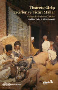 Ticarete Giriş: Tacirler ve Ticari Mallar