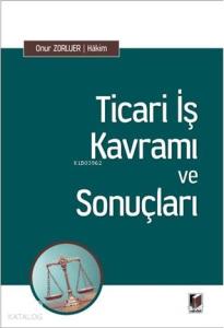 Ticari İş Kavramı ve Sonuçları