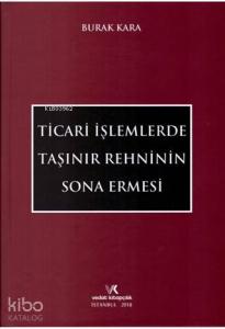 Ticari İşlemlerde Taşınır Rehninin Sona Ermesi