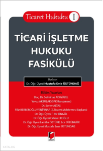 Ticari İşletme Hukuku Fasikülü (Ticaret Hukuku I)