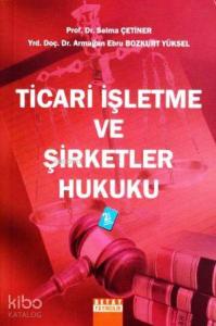 Ticari İşletme ve Şirketler Hukuku