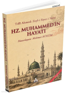 Tıflî Ahmed: Zeyl-i Siyer-i Nebî - Hz. Muhammed'in Hayatı